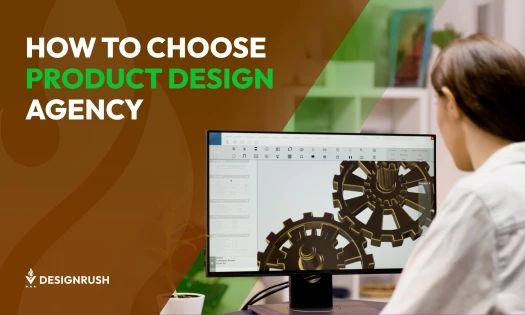 How to Choose a Product Design Agency
