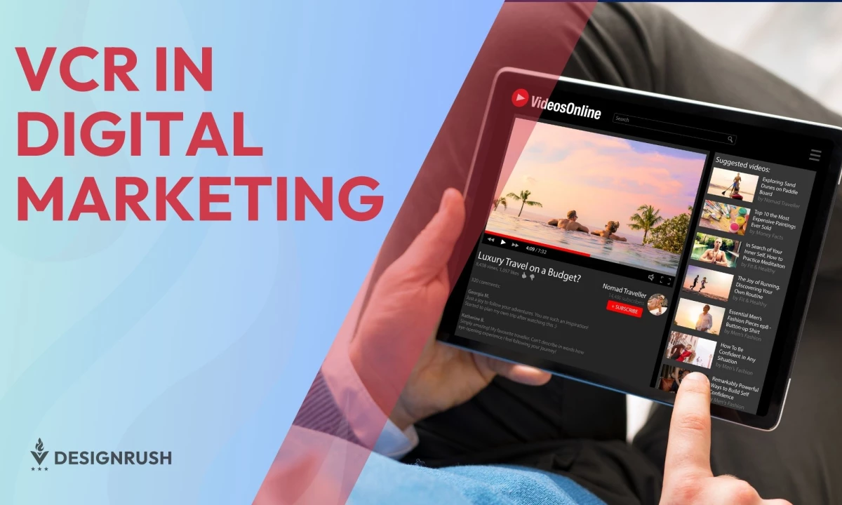 What Is VCR in Digital Marketing?