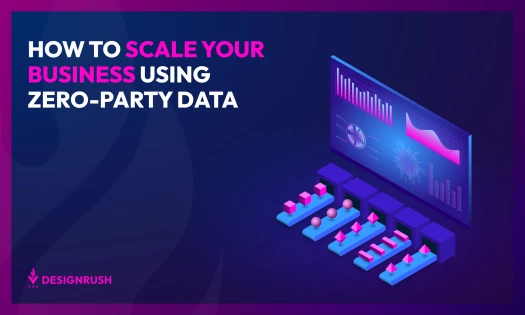 How To Scale Your Business Using Zero-Party Data