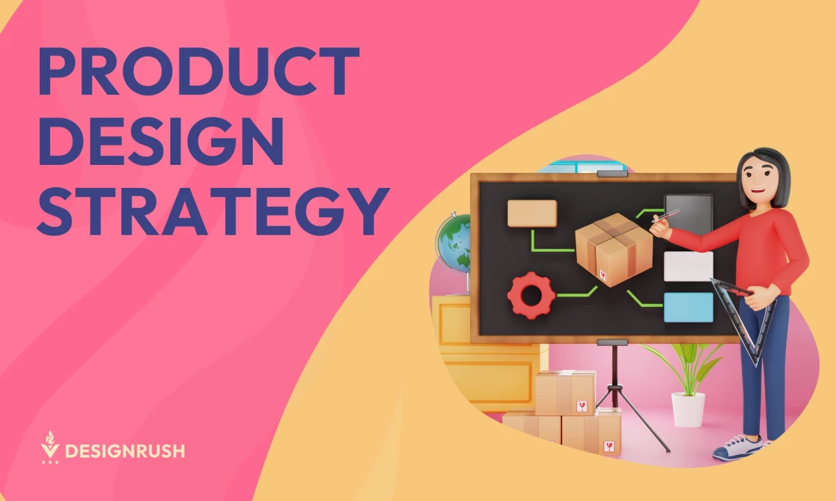 Master Your Product Design Strategy: Trends, Process & Proven Methods