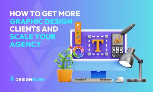 How To Get More Graphic Design Clients and Scale Your Agency