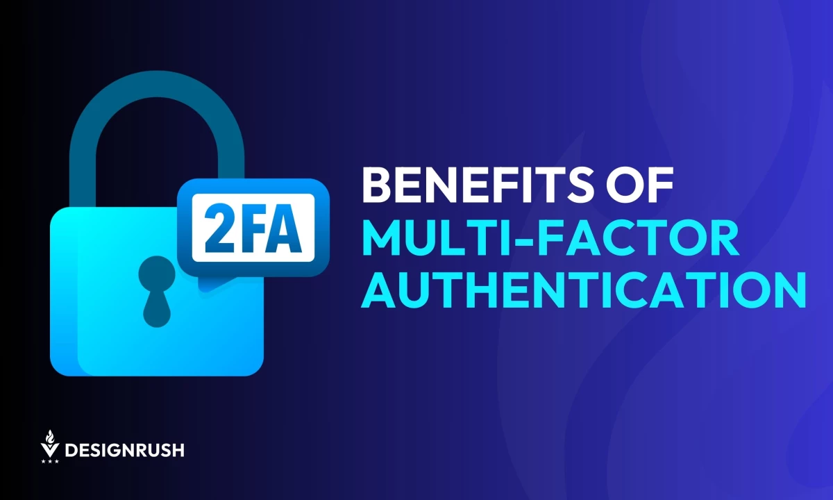 Top Benefits of Multi-Factor Authentication