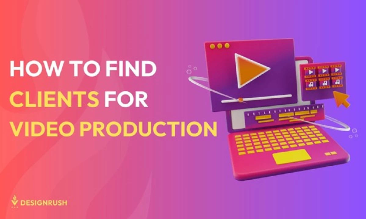 10 Ways To Find Clients for Your Video Production Agency