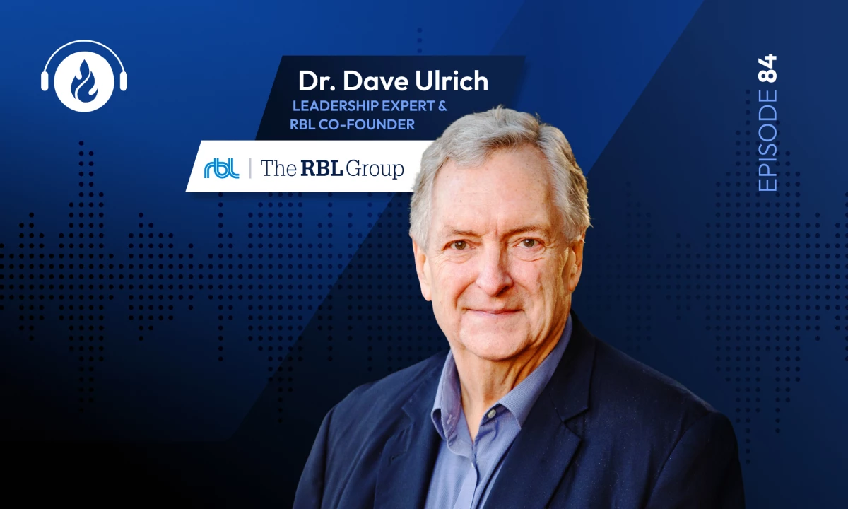 Dave Ulrich: 3 Ways Top Companies Prioritize People to Drive Performance