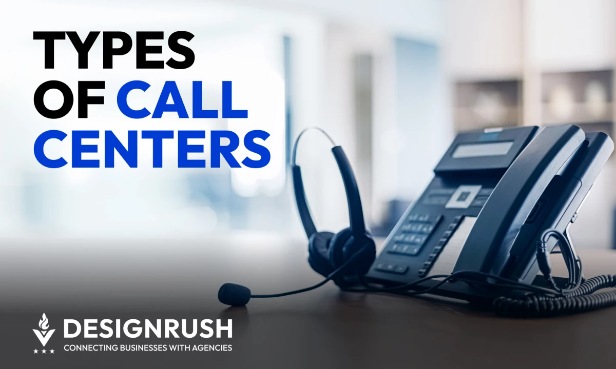 Types of Call Centers: Finding the Best Fit for Your Business