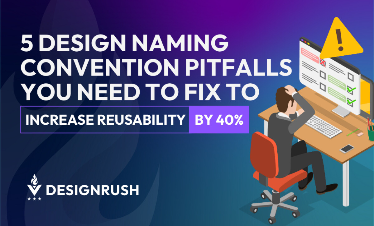 Design System Naming Conventions: 5 Pitfalls Every Head of Design Needs to Fix