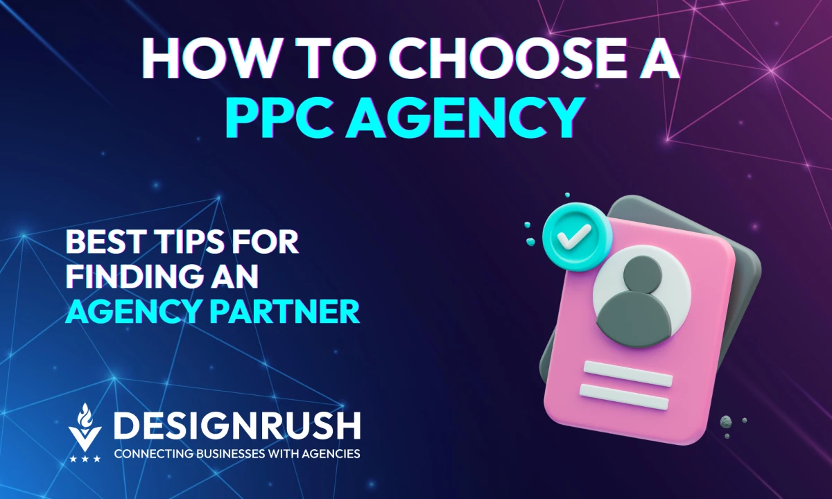 How To Choose a PPC Agency: A Practical Guide for Businesses