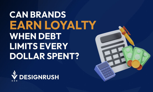A photo of $100 bills spread out with DesignRush layout and question: "Can brands earn loyalty when debt limits every dollar spent?