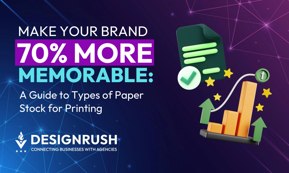 Make Your Brand 70% More Memorable: A Guide to Types of Paper Stock for Printing