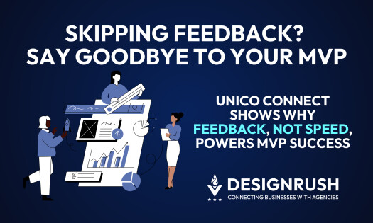 Illustration of a development team working around MVP wireframes, charts, and a rocket icon, with bold headline text saying "Skipping Feedback? Say Goodbye to Your MVP" and subheading "Unico Connect shows why feedback, not speed, powers MVP success" on a 