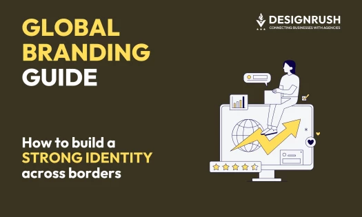 Global Branding: How to Build a Strong Identity Across Borders
