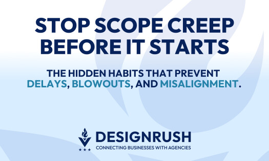 Graphic with the headline "Stop Scope Creep Before It Starts" and subheading "The hidden habits that prevent delays, blowouts, and misalignment." Includes DesignRush logo and tagline "Connecting Businesses with Agencies" on a light blue background with ab