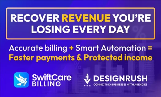 Infographic titled 'Stop losing 30% of your revenue' with a subhead 'How accurate billing and automation protect income and speed up payments'. Includes logos of DesignRush and SwiftCare Billing.