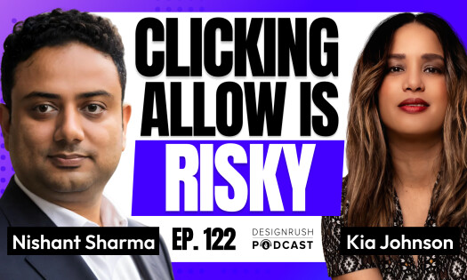 DesignRush Podcast host Kia Johnson and guest Nishant Sharma, cybersecurity expert at SquareX, featured in Episode No. 122.