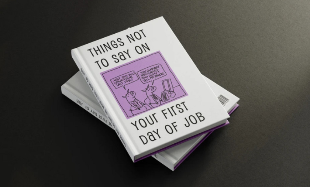 Things Not to Say on Your First Day of Job Print Design