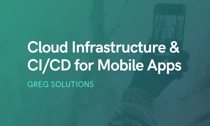 Brainbean Apps: Cloud Infrastructure & CI/CD for Mobile Apps