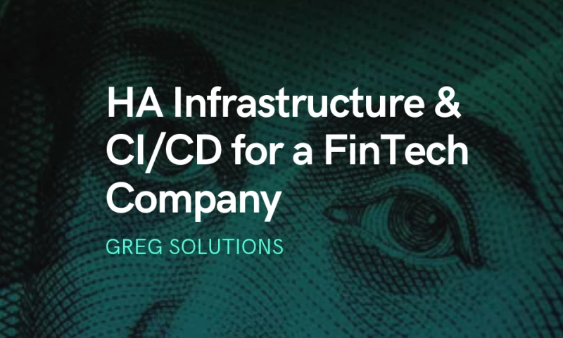 Greg Solutions - HA Infrastructure & CI/CD for a Swiss FinTech Company