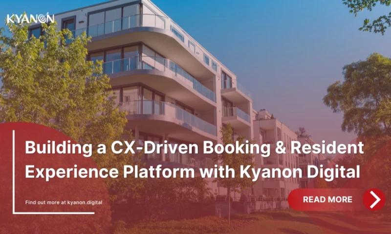 Kyanon Digital - Building a CX-Driven Booking & Resident Experience Platform with Kyanon Digital