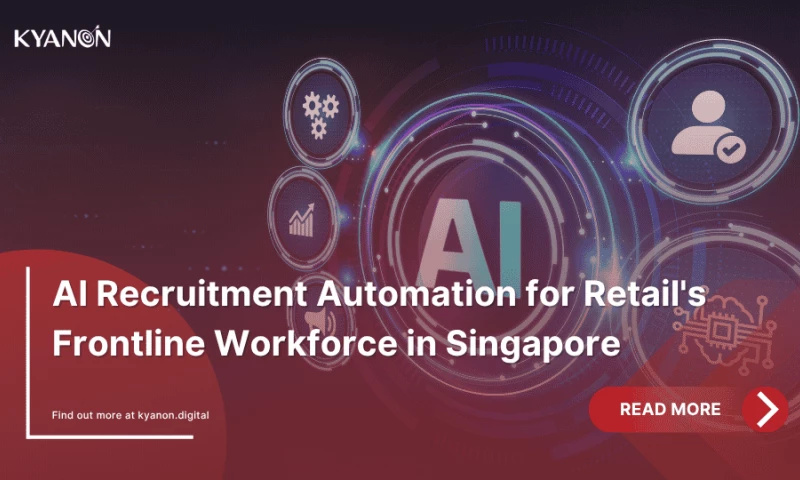 Kyanon Digital - AI-Driven Talent Acquisition for Frontline Staff