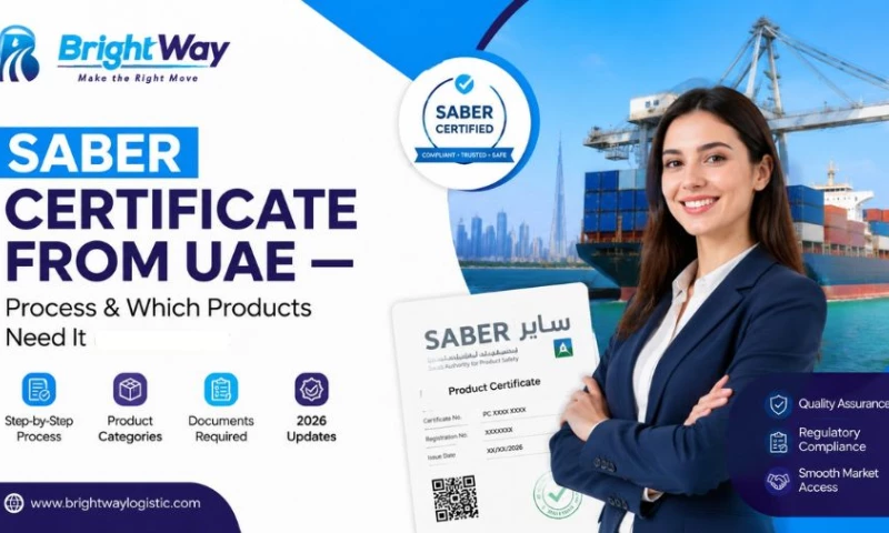 Bright Way Logistic Services UAE - Saber Certification Services uae 2026