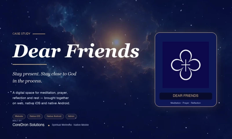 CoreDron Solutions - Dear Friends Native iOS & Android Meditation App