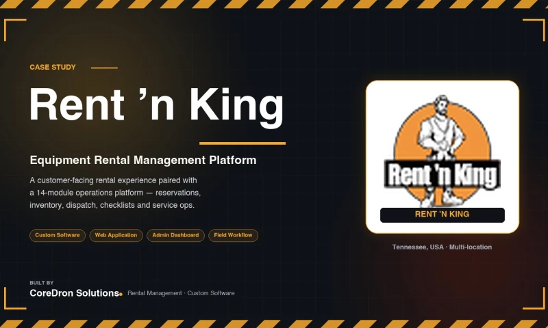 CoreDron Solutions - Rent 'n King Equipment Rental Management Platform