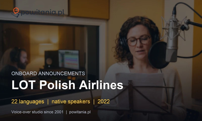 Powitania.pl Voice Over Studio - Onboard announcements in 22 languages for LOT Polish Airlines