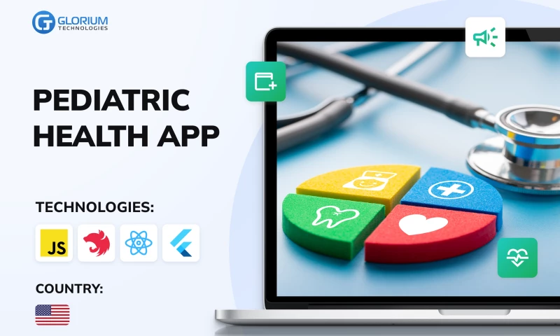 Glorium Technologies - Validating a Pediatric Health App
