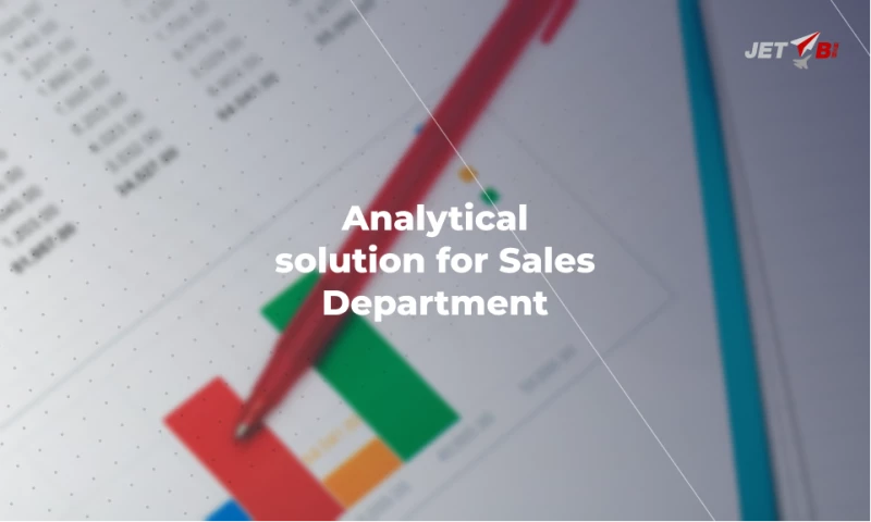 JET BI - Analytical solution for Sales Department
