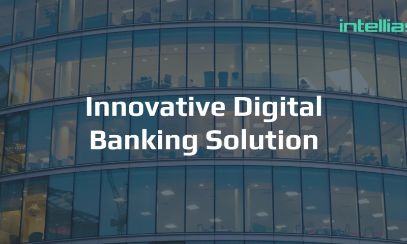 Intellias - How we became an integral part of the team developing an innovative digital banking solution