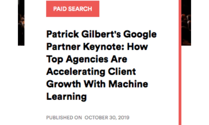 AdVenture Media Group - Patrick Gilbert's Google Partner Keynote: How top agencies are accelerating client growth with machine learning