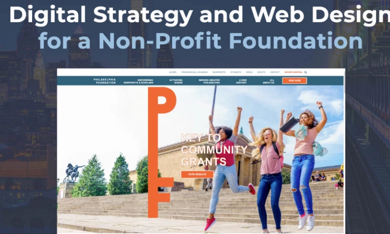 Digital Strategy and Web Design for The Philadelphia Foundation