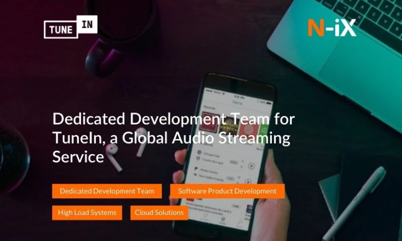 N-iX - Dedicated Development Team for TuneIn, a Global Audio Streaming Service