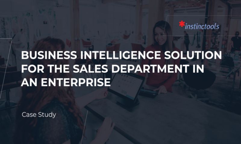 Instinctools - Business intelligence solution for the sales department of a large corporation