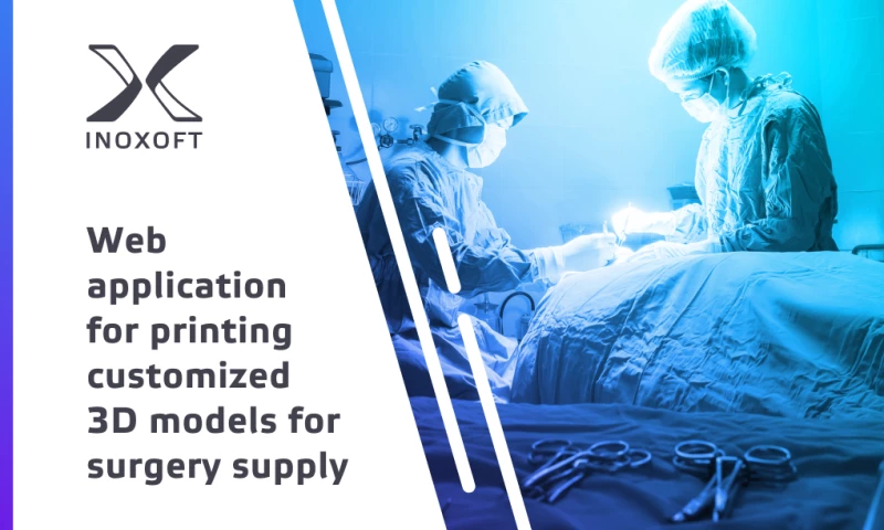 Application for printing customized 3D models for surgery supply