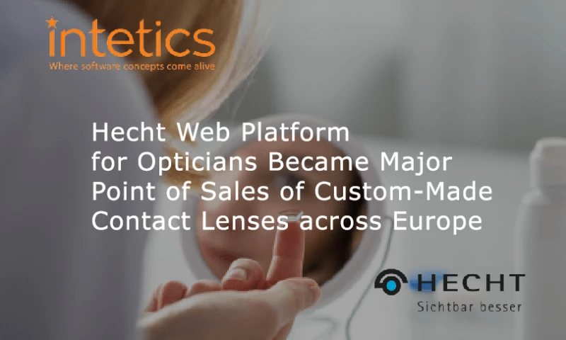 Intetics - Hecht Web Platform for Opticians Became Major Point of Sales of Custom-Made Contact Lenses across Europe - Intetics