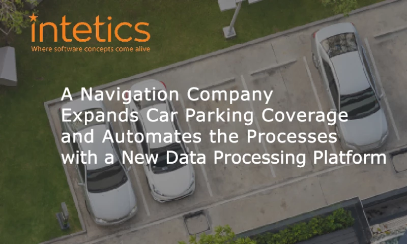 Intetics - A Navigation Company Expands Car Parking Coverage and Automates the Processes with a New Data Processing Platform