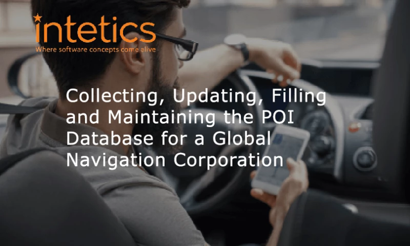 Intetics - Collecting, Updating, Filling and Maintaining the POI Database for a Global Navigation Corporation