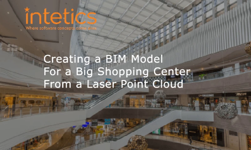 Creating a BIM Model For a Big Shopping Center From a Laser Point Cloud