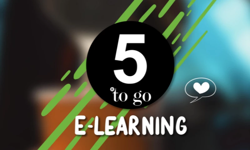 5 To Go: Building E-learning Modules