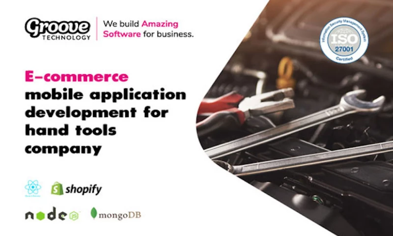Groove Technology - E-commerce mobile application development for hand tools company