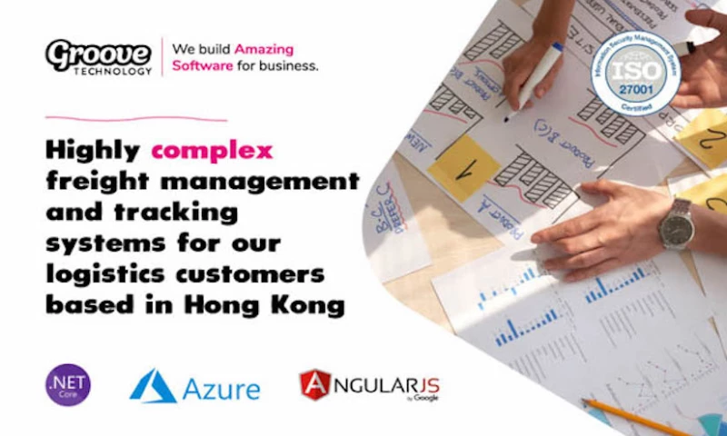 Groove Technology - Highly complex freight management and tracking systems for our logistics customers based in Hong Kong