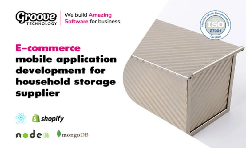Groove Technology - E-commerce mobile application development for household storage supplier