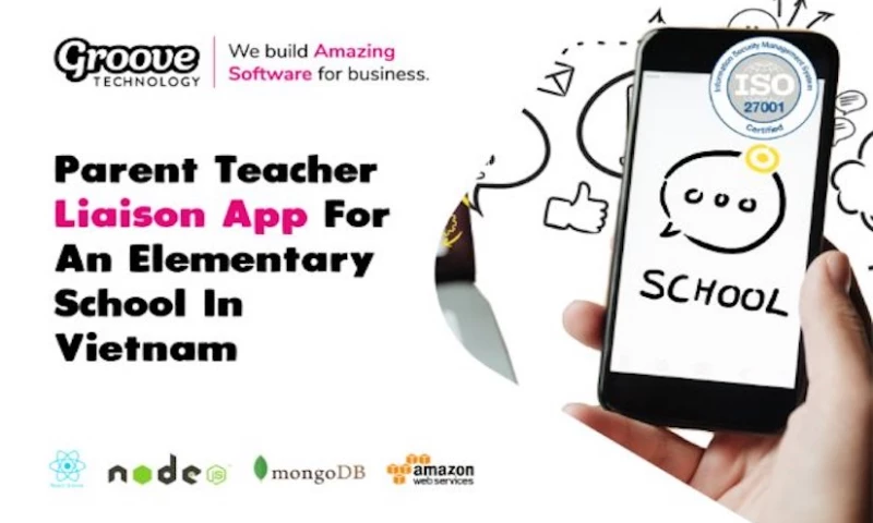Groove Technology - Parent Teacher Liaison App For An Elementary School In Vietnam