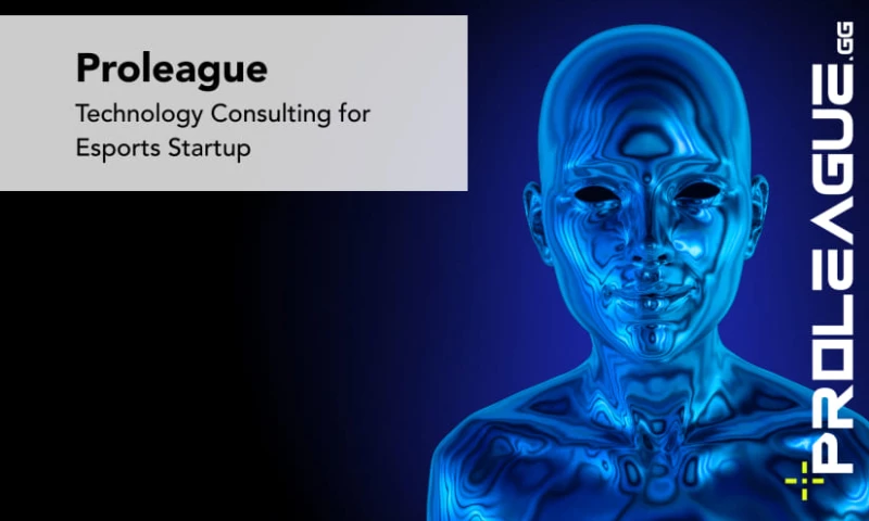 Proleague - Consulting for an esports startup