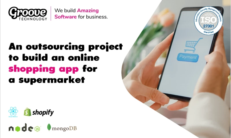 Groove Technology - An outsourcing project to build an online shopping app for a supermarket