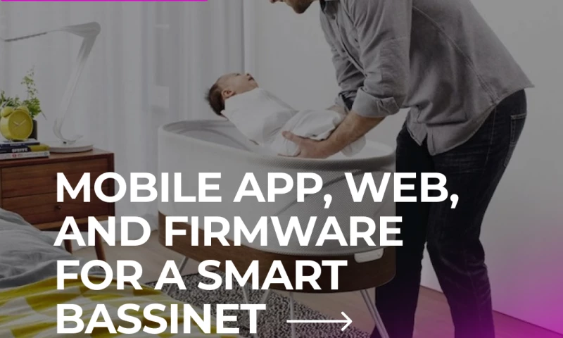 Mobile App, Web, and Firmware for a Smart Bassinet