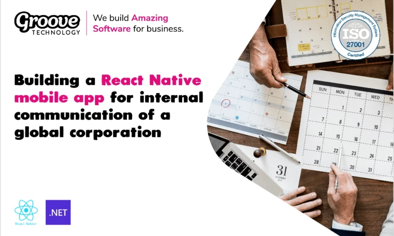 Groove Technology - Building a React Native mobile app for internal communication of a global corporation