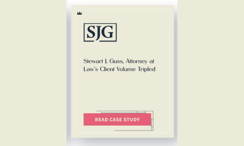 Stewart J. Guss, Attorney at Law's, Client Volume Tripled