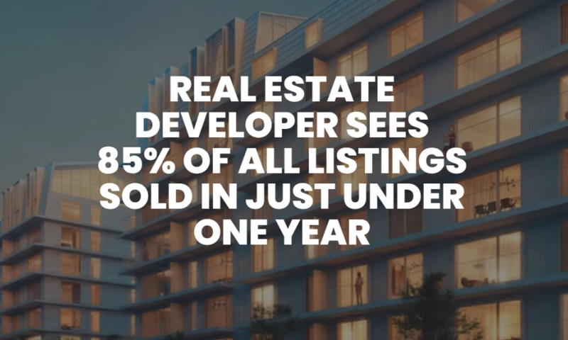 Real Estate Developer sees 85% of all properties sold